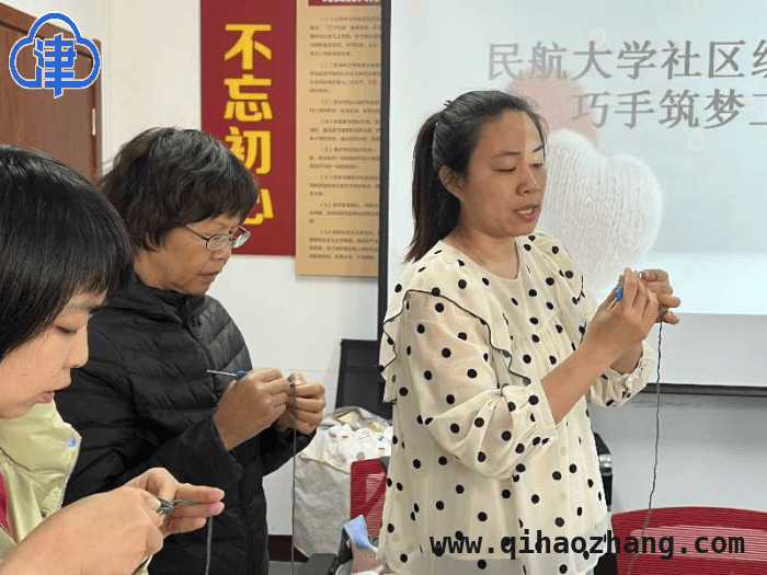 东丽区民航大学社区：打造兼顾家庭与事业的就业平台，东丽区社区：手工编织开启居民幸福就业路